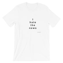 Load image into Gallery viewer, I hate the news,     white short-sleeve Unisex T-Shirt