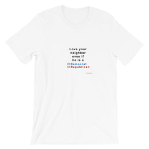 Love your neighbor... white short-sleeve Unisex T-Shirt